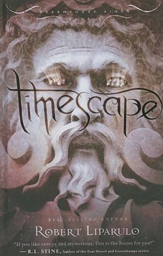 Timescape: Dreamhouse Kings, Book #4 – Hardcover By Liparulo, Robert – GOOD