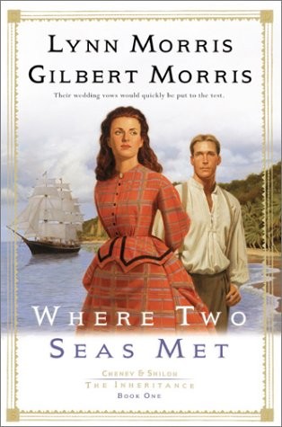 Where Two Seas Met (Cheney & Shiloh: The Inheritance #1) – paperback Morris,…