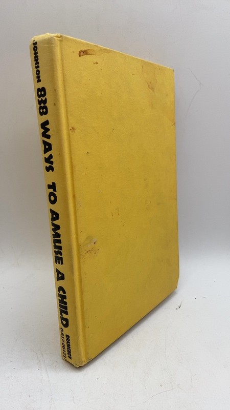 838 Ways to Amuse a Child June Johnson Hardcover 1960