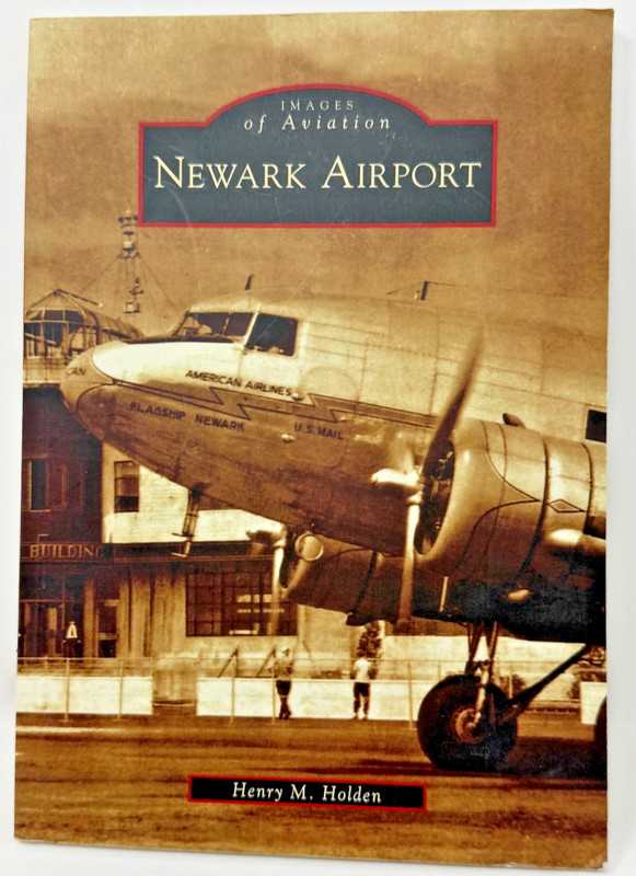Images of Aviation Newark Airport by Holden (2009, Trade Paperback) (RA3A)