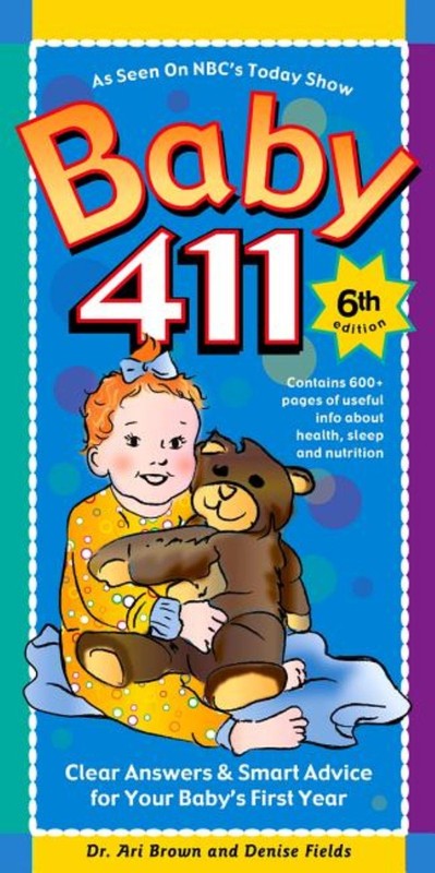 Baby 411: Clear Answers & Smart Advice For Your Baby’s First Year – paperbac…