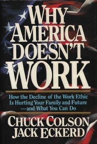 Why America Doesn’t Work – Hardcover By Colson, Charles – GOOD