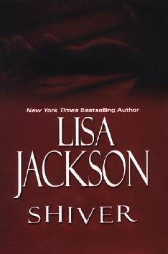 Shiver – Hardcover By Jackson, Lisa – GOOD