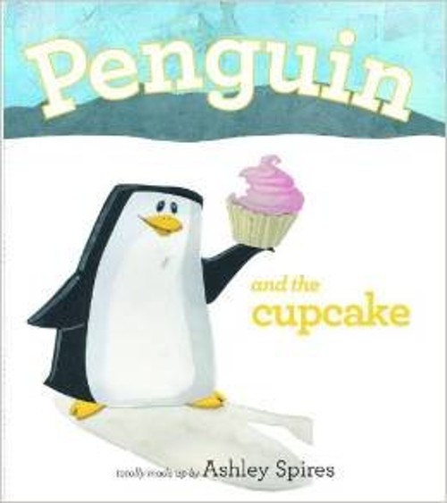 Penguin and the Cupcake Ashley Spires