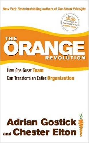 The Orange Revolution: How One Great Team Can Transform an Entire – VERY GOOD