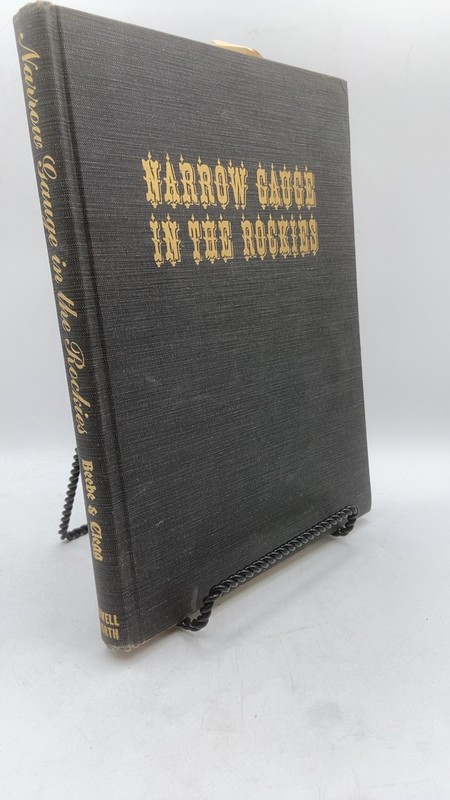 Narrow Gauge in the Rockies Lucius Beebe & Charles Clegg Hardcover 2nd printi…