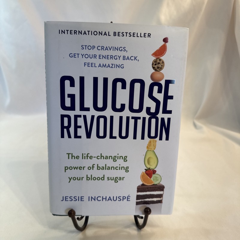 The Glucose Revolution – Hardcover by Jessie Inchauspe 2023 VG