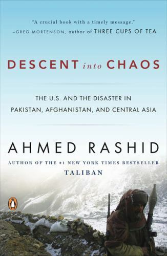 Descent into Chaos: The U.S. and the D- paperback, Ahmed Rashid, 014311557X, new