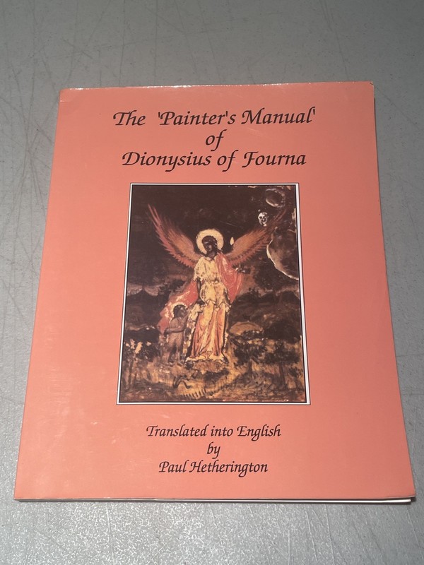 The Painter’s Manual of Dionysius of Fourna