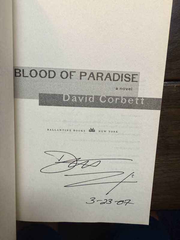 David Corbett «Blood Of Paradise» Softcover First Edition Signed