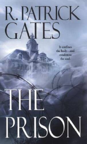 The Prison – Mass Market Paperback By Gates, Patrick R. – VERY GOOD