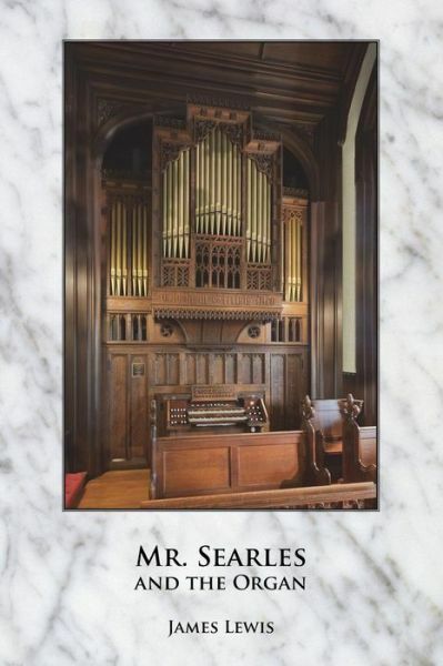 Mr Searles And The Organ