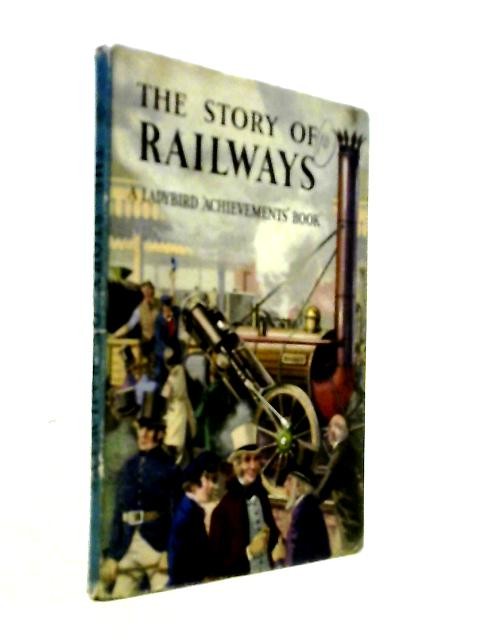 The Story of Railways (Ladybird books) (Richard Bowood – 1961) (ID:72379)