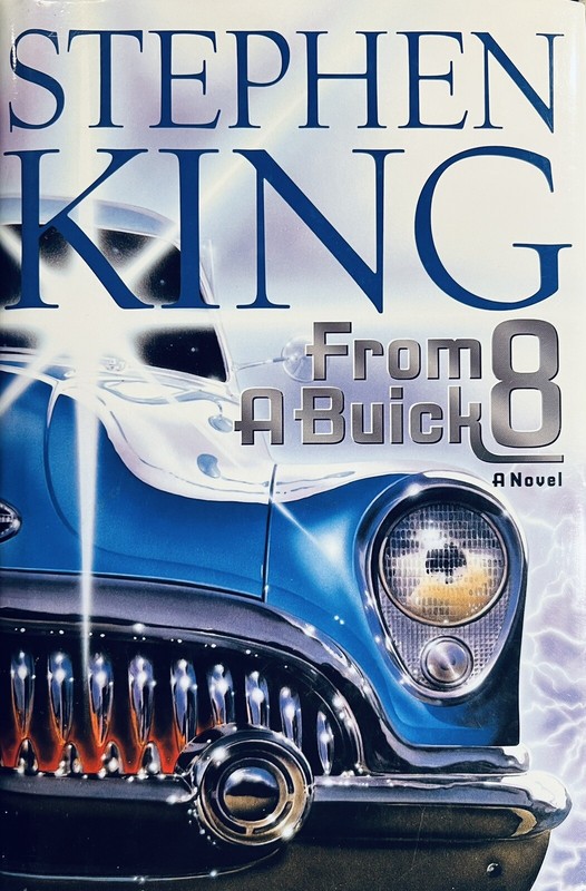 From a Buick, by Stephen King, Published by Scribner, 1st Ed 2002, HC/DC, New