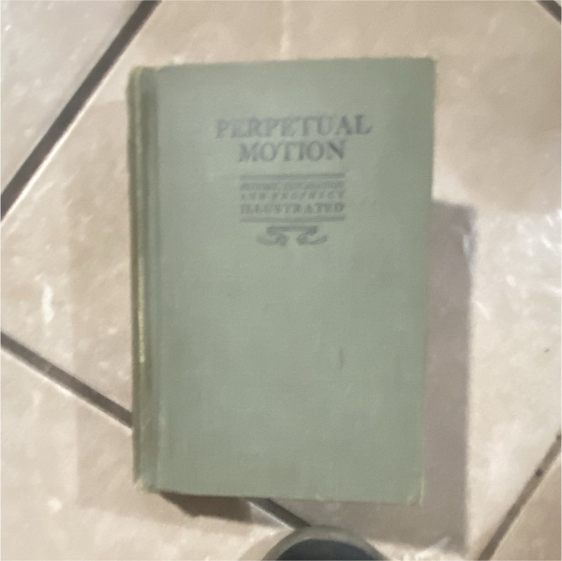 Perpetual Motion Percy Verance 1916 Hardcover Illustrated English 20th Century