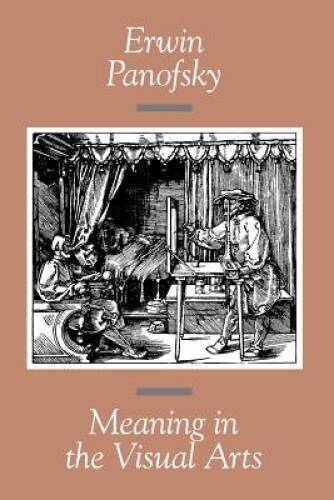 Meaning in the Visual Arts – Paperback By Panofsky, Erwin – GOOD