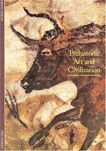 Prehistoric Art and Civilization (Abrams Discoveries)