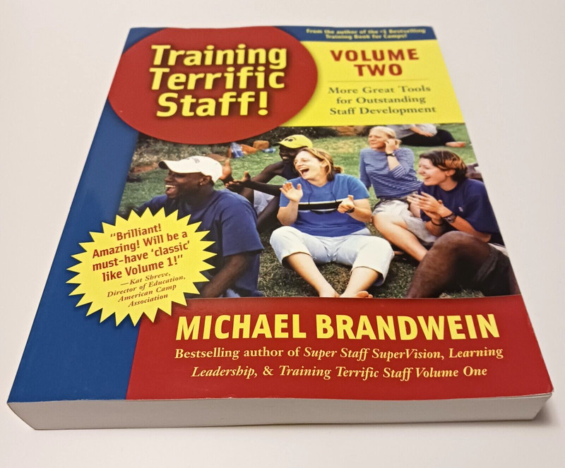 TRAINING TERRIFIC STAFF! VOLUME 2: MORE GREAT TOOLS FOR By Michael Brandwein