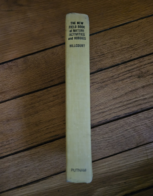 William Hillcourt New Field Book of Nature Activities & Hobbies Illus HC 1970