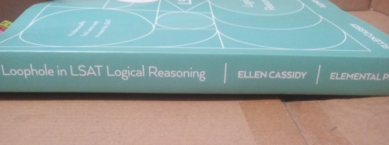 The Loophole in LSAT Logical Reasoning by Ellen Cassidy-- Elemental Prep PB gallery