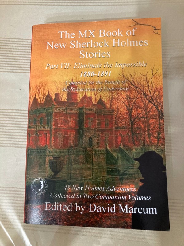 **3 BOOKS** Parts 7-9 The MX Book of New Sherlock Holmes Stories/David Marcum