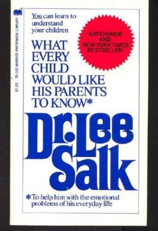 What Every Child Would Like His Parents to Know by Salk, Lee (1972) MMP GOOD