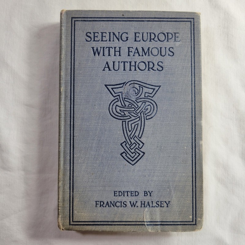 Seeing Europe With Famous Authors Vol. 5 Francis W. Halsey 1914 HC Book Volume V