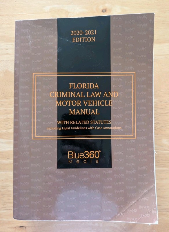 Florida Criminal Law & Motor Vehicle Manual 2020-2021 Edition