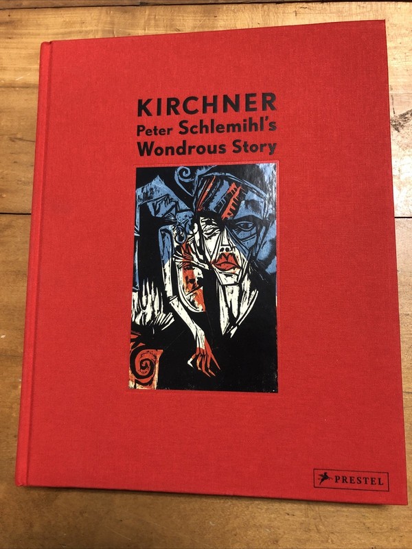 Ernst Ludwig Kirchner: Peter Schlemihl’s Wondrous Story, Moeller/Gercken Prestel