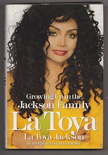 LA TOYA: GROWING UP IN THE JACKSON FAMILY By Patricia Romanowski – Hardcover