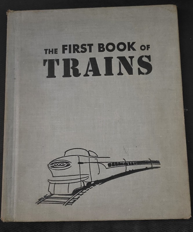 FIRST BOOK OF TRAINS BY RUSSEL HAMILTON 5TH PRINT 1956 FRANKLIN WATTS BENDICK