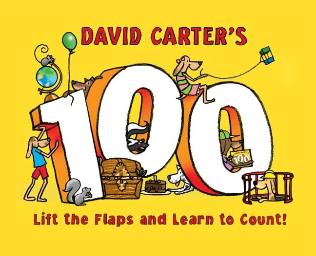 David Carter’s 100: Lift the Flaps and Learn to Count!