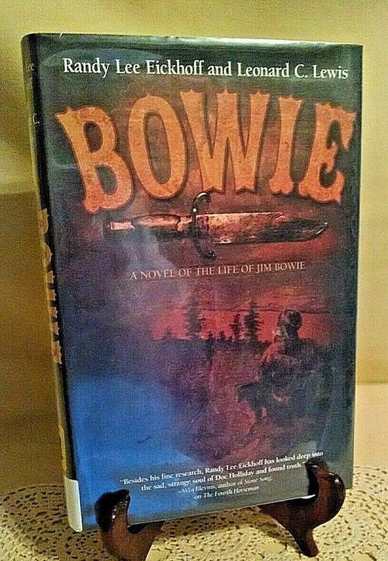 BOWIE BY RANDY EICKHOFF LEONARD LEWIS HC/DJ STATED FE 1998 JIM BOWIE KNIFE.