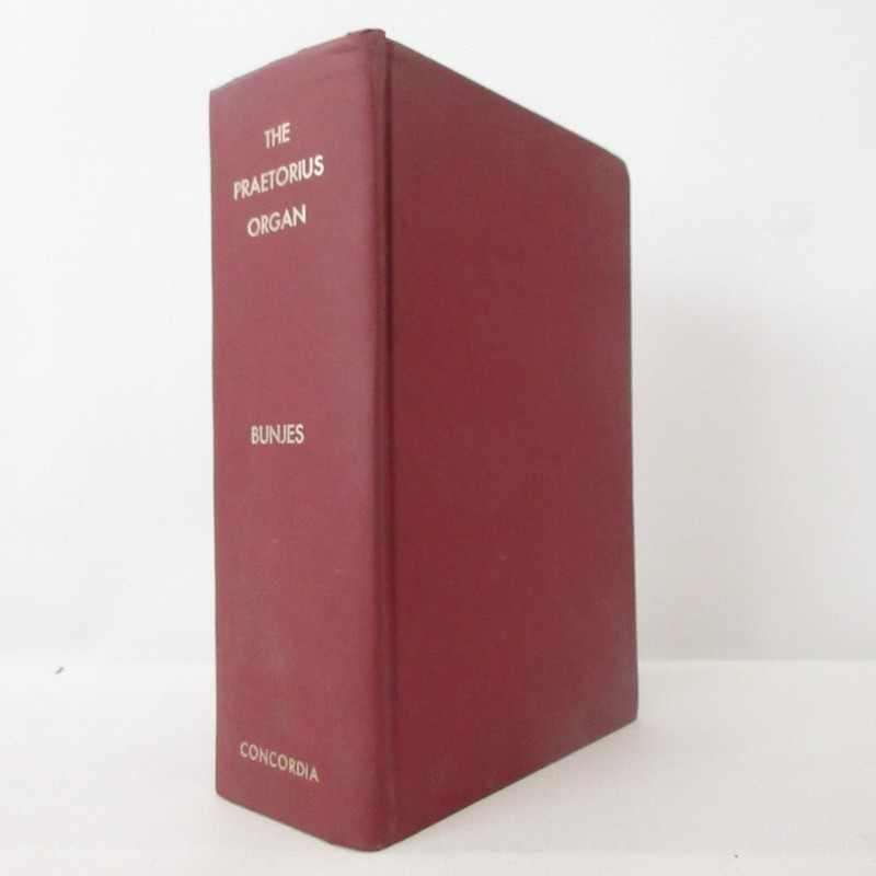 The Praetorius Organ by Paul G. Bunjes Hardcover Concordia Publishing House