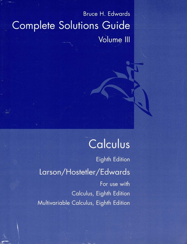 Larson Calculus: Complete Solutions Guide, Volume 3