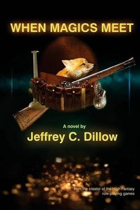 When Magics Meet: a High Fantasy novel by Jeffrey C. Dillow (English) Paperback