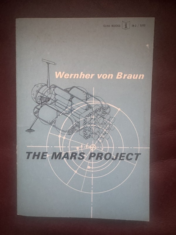 Mars Project 1962 Werner Von Braun +Reaching for the Stars +’Destination Mars