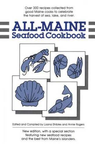 All-Maine Seafood Cookbook – Paperback By Shibles, Loana – GOOD