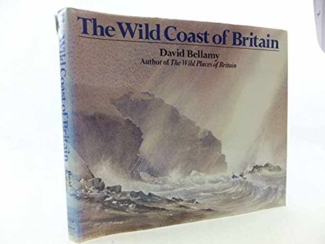 The Wild Coast of Britain – Hardcover, by Bellamy David – Acceptable c