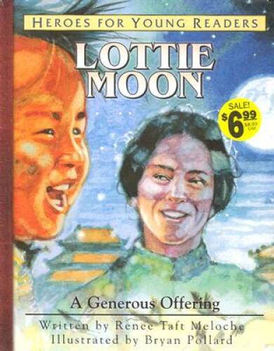 Lottie Moon: A Generous Offering (Heroes for Young Readers) – Hardcover – GOOD