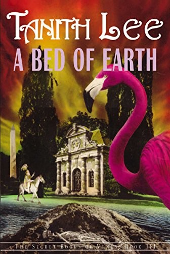 A BED OF EARTH (SECRET BOOKS OF VENUS) By Tanith Lee *Excellent Condition*