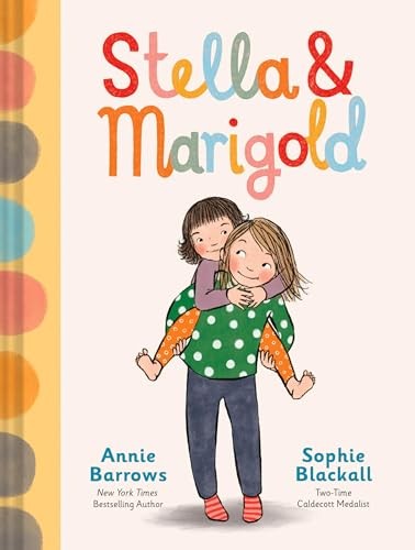 Stella & Marigold: Book 1 – Barrows, Annie|Blackall, Sophie – Good – See con…