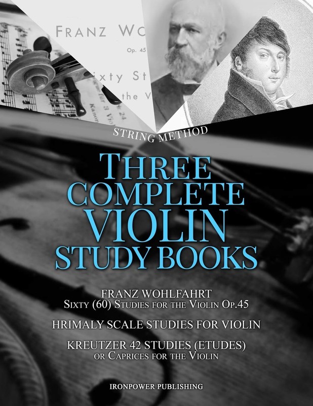 Franz Wohlfahrt Sixty (60) Studies for the Violin Op.45 by Ironpower Publishing