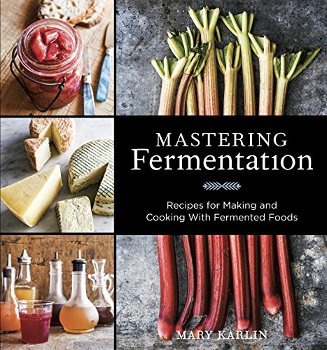 Mastering Fermentation: Recipes for Making and , Karlin=#