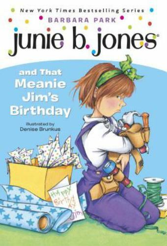 Junie B. Jones Ser.: Junie B. Jones #6: Junie B. Jones and That Meanie Jim’s…