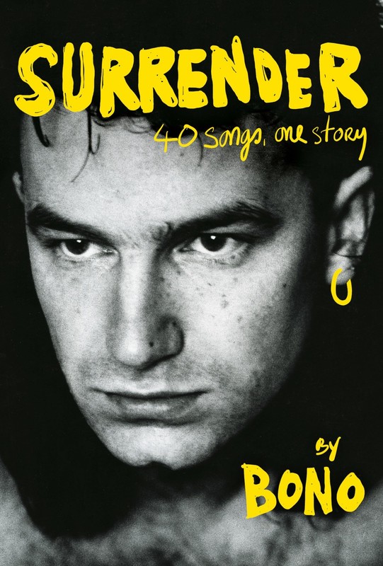 Surrender: 40 Songs, One Story – Bono – Good – See condition notes