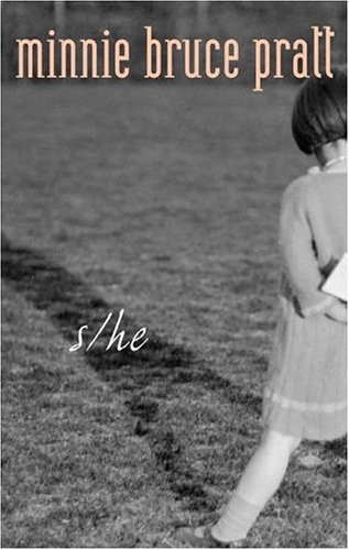 S/HE By Minnie Bruce Pratt
