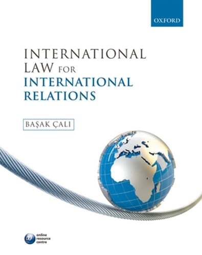 International Law for International Relations by Basak Cali: Used