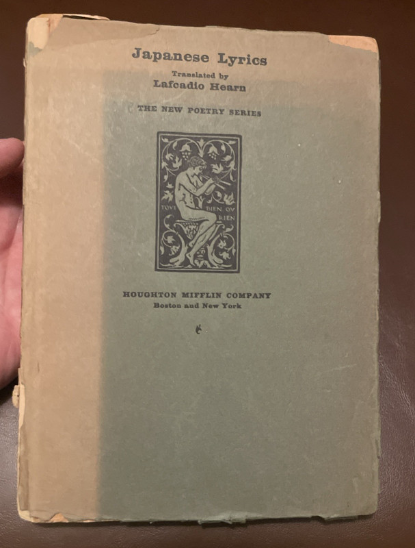 Japanese Lyrics – Translated by Lafcadio Hearn – 1915 edition – See Photos