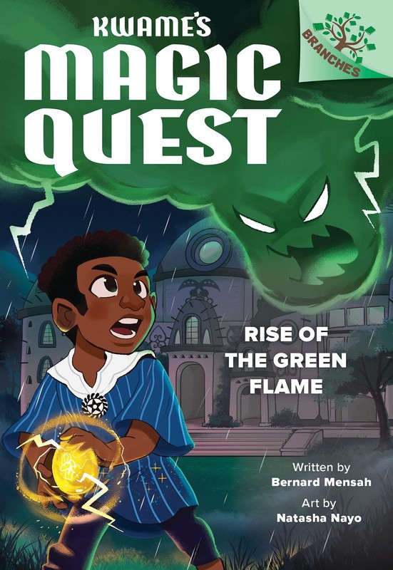 Rise of the Green Flame: A Branches Book (Kwame’s Magic Quest #1) – library …